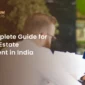 The Complete Guide for NRI Real Estate Investment in India