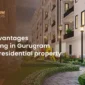 advantages of investing in a low-rise residential property in Gurugram