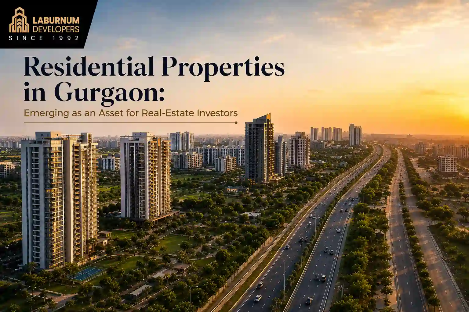Residential Properties in Gurugram, Emerging as an Asset for Real-Estate Investors