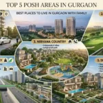 posh areas in gurgaon | top posh areas to live in gurgaon