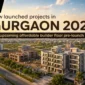 new launched projects in Gurgaon 2026 New residential projects in Gurgaon